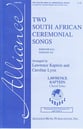 Two South African Ceremonial Songs SAATBB choral sheet music cover